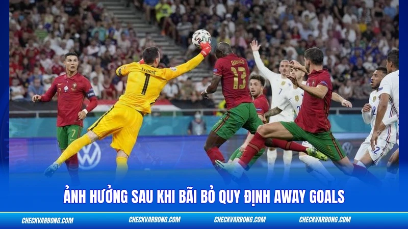 Ảnh hưởng sau khi bãi bỏ quy định away goals
