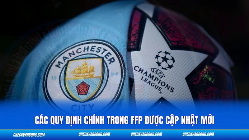 Các quy định chính trong FFP được cập nhật mới