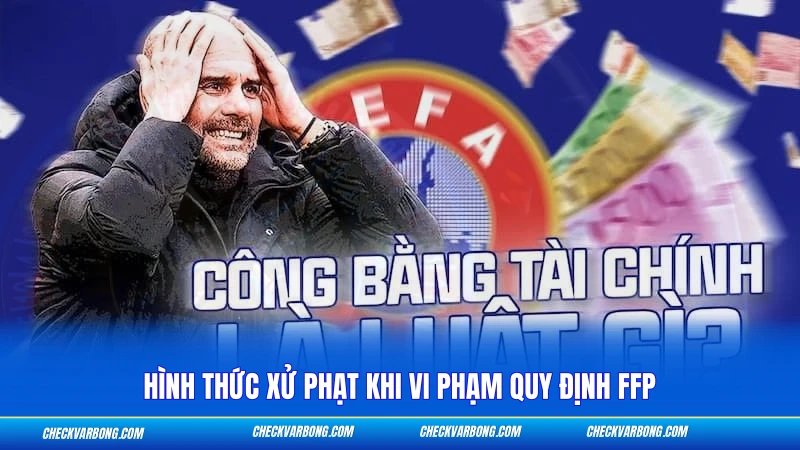 Hình thức xử phạt khi vi phạm quy định FFP