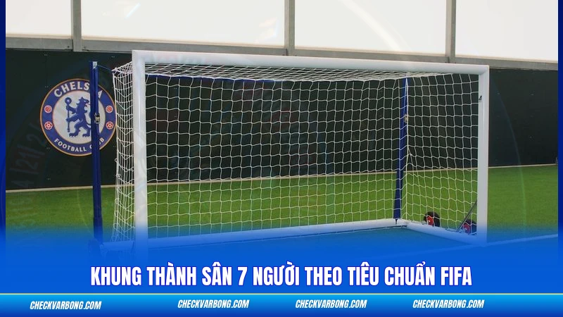 Khung thành sân 7 người theo tiêu chuẩn FIFA