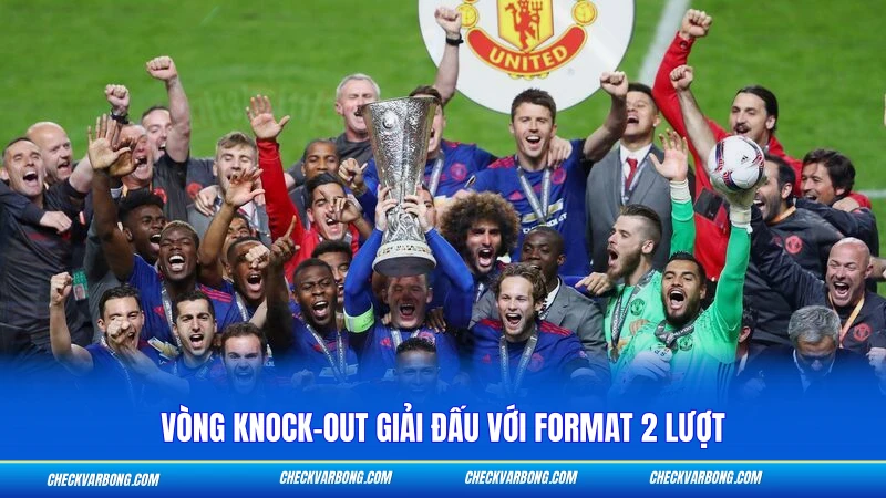 Vòng knock-out giải đấu với format 2 lượt